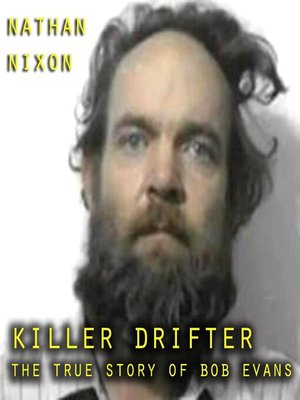cover image of Killer Drifter the True Story of Bob Evans